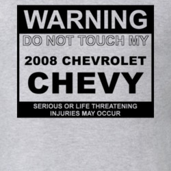 Warning Do Not Touch My 2008 Chevy Chevy Funny Car T Shirt