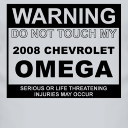 Warning Do Not Touch My 2008 Chevy Omega Funny Car T Shirt