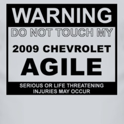 Warning Do Not Touch My 2009 Chevy Agile Funny Car T Shirt