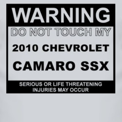 Warning Do Not Touch My 2010 Chevy Camaro SSX Funny Car T Shirt