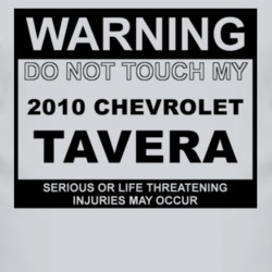 Warning Do Not Touch My 2010 Chevy Tavera Funny Car T Shirt