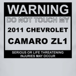 Warning Do Not Touch My 2011 Chevy Camaro ZL1 Funny Car T Shirt