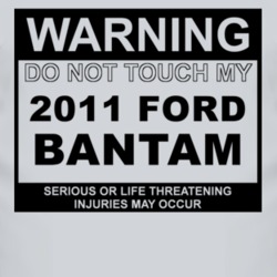 Warning Do Not Touch My 2011 Bantam Funny Car T Shirt