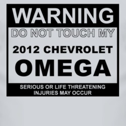 Warning Do Not Touch My 2012 Chevy Omega Funny Car T Shirt