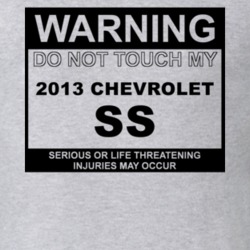 Warning Do Not Touch My 2013 Chevy SS Funny Car T Shirt