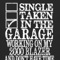 Single Taken In The Garage With 2000 Chevy Blazer T Shirt