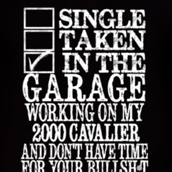 Single Taken In The Garage With 2000 Chevy Cavalier T Shirt