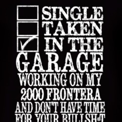 Single Taken In The Garage With 2000 Chevy Frontera T Shirt