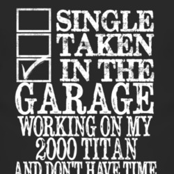 Single Taken In The Garage With 2000 Chevy Titan T Shirt
