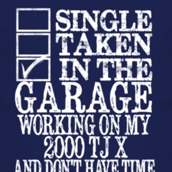 Single Taken In The Garage With 2000 TJ X T Shirt