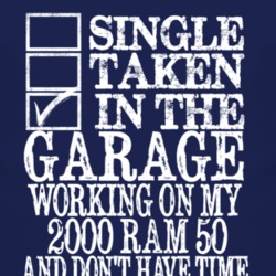 Single Taken In The Garage With 2000 Dodge Ram 50 T Shirt