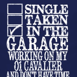 Single Taken In The Garage With 2001 Chevy Cavalier T Shirt