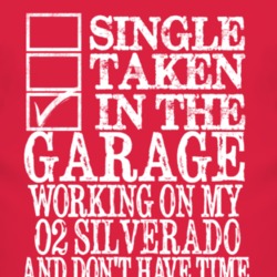 Single Taken In The Garage With 2002 Chevy Silverado T Shirt