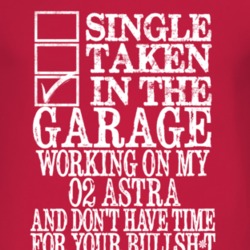 Single Taken In The Garage With 2002 Chevy Astra T Shirt