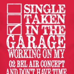Single Taken In The Garage With 2002 Chevy Bel Air Concept T Shirt