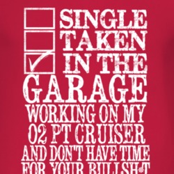 Single Taken In The Garage With 2002 Chrysler PT Cruiser T Shirt