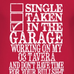 Single Taken In The Garage With 2003 Chevy Tavera T Shirt