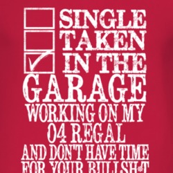 Single Taken In The Garage With 2004 BUICK REGAL T Shirt