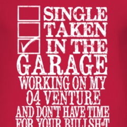 Single Taken In The Garage With 2004 Chevy Venture T Shirt