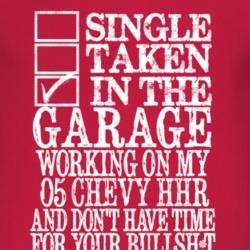 Single Taken In The Garage With 2005 Chevy Chevy HHR T Shirt