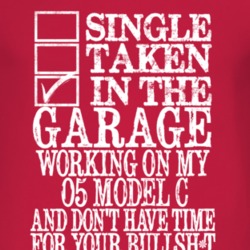 Single Taken In The Garage With 1905 Model C T Shirt