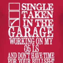 Single Taken In The Garage With 2005 Lincoln LS T Shirt