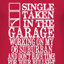 Single Taken In The Garage With 2006 Chevy Suburban T Shirt