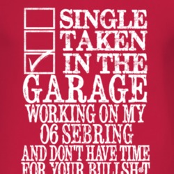 Single Taken In The Garage With 2006 Chrysler Sebring T Shirt