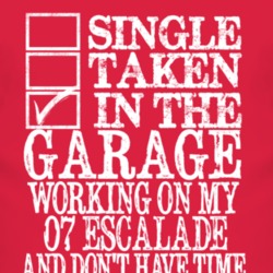 Single Taken In The Garage With 2007 Cadillac Escalade T Shirt