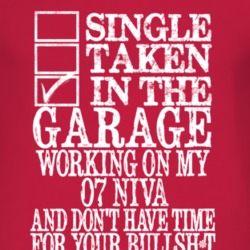 Single Taken In The Garage With 2007 Chevy Niva T Shirt