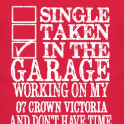 Single Taken In The Garage With 2007 Crown Victoria T Shirt