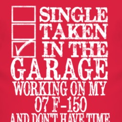 Single Taken In The Garage With 2007 F-150 T Shirt