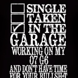 Single Taken In The Garage With 2007 Pontiac G6 T Shirt