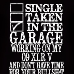 Single Taken In The Garage With 2009 Cadillac XLR V T Shirt
