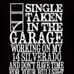 Single Taken In The Garage With 2014 Chevy Silverado T Shirt