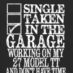 Single Taken In The Garage With 1927 Model TT T Shirt