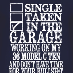 Single Taken In The Garage With 1936 Model C Ten T Shirt