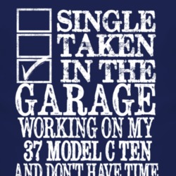 Single Taken In The Garage With 1937 Model C Ten T Shirt