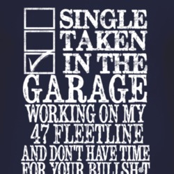 Single Taken In The Garage With 1947 Chevy Fleetline T Shirt