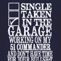 Single Taken In The Garage With 1951 Studebaker Commander T Shirt