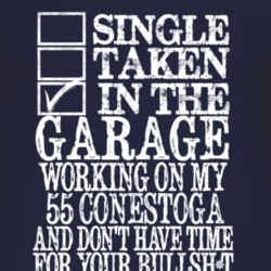 Single Taken In The Garage With 1955 Studebaker Conestoga T Shirt