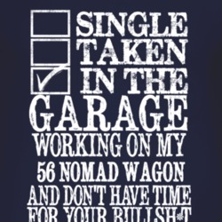 Single Taken In The Garage With 1956 Chevy Nomad Wagon T Shirt