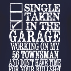 Single Taken In The Garage With 1956 Chevy Townsman T Shirt