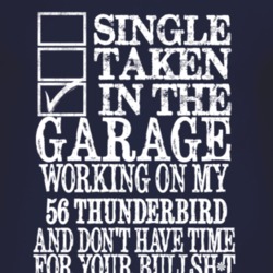 Single Taken In The Garage With 1956 Thunderbird T Shirt