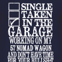 Single Taken In The Garage With 1957 Chevy Nomad Wagon T Shirt