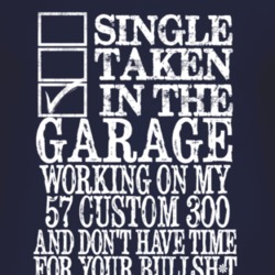 Single Taken In The Garage With 1957 Custom 300 T Shirt
