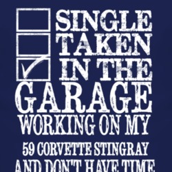 Single Taken In The Garage With 1959 Chevy Corvette Stingray T Shirt