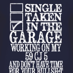 Single Taken In The Garage With 1959 CJ 5 T Shirt