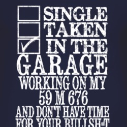 Single Taken In The Garage With 1959 M 676 T Shirt