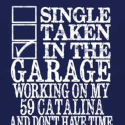 Single Taken In The Garage With 1959 Pontiac Catalina T Shirt
